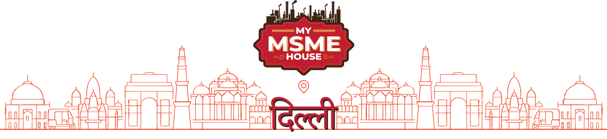 My MSME House - Delhi Header