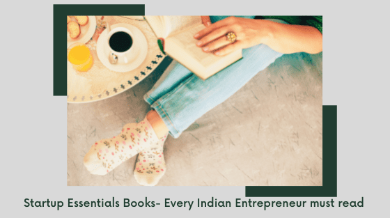 Startup Essentials Books - Every Indian Entrepreneur must read - By Egniol