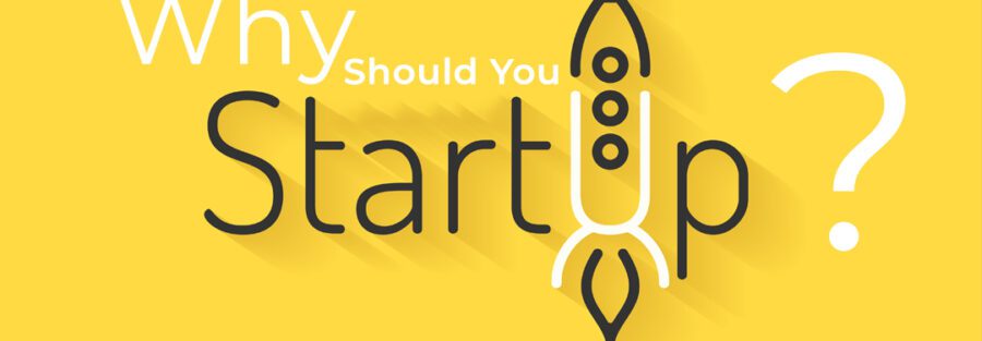 why start-up is the right choice