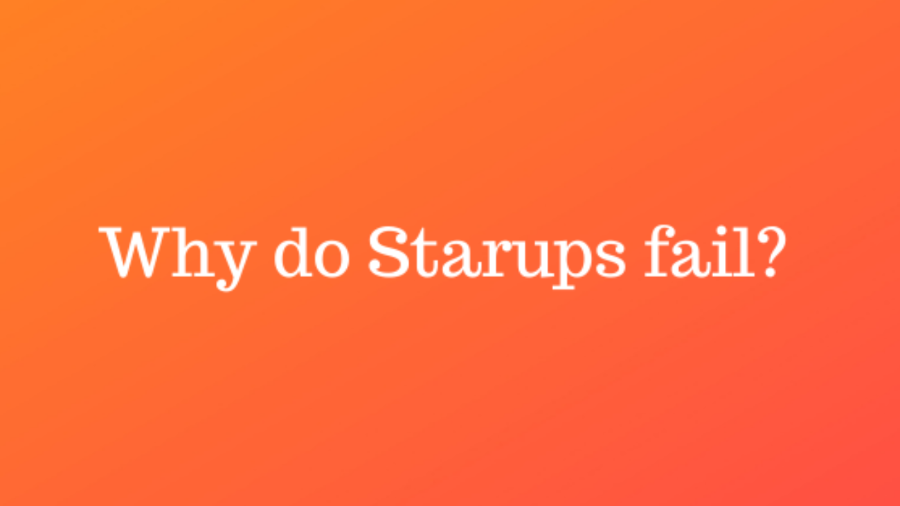 Why do Startups Fail? - By Egniol