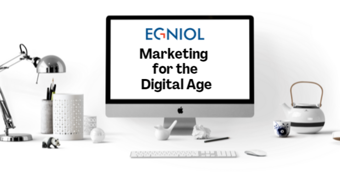 Digital Marketing For the Digital Age - Egniol