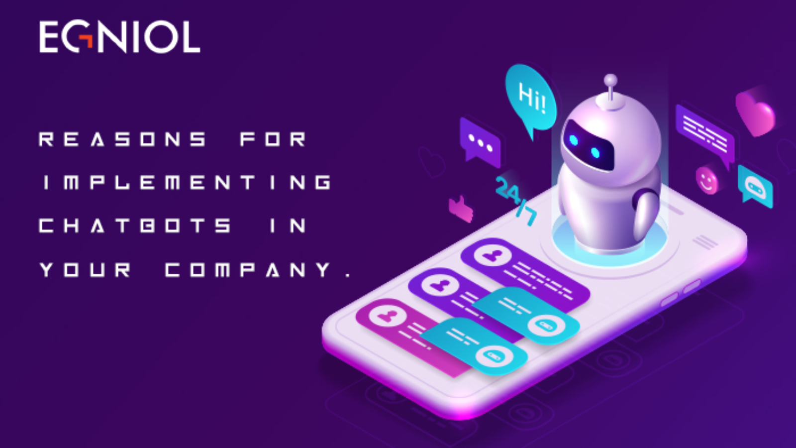 Benefits of Implementing Chatbots - By Egniol