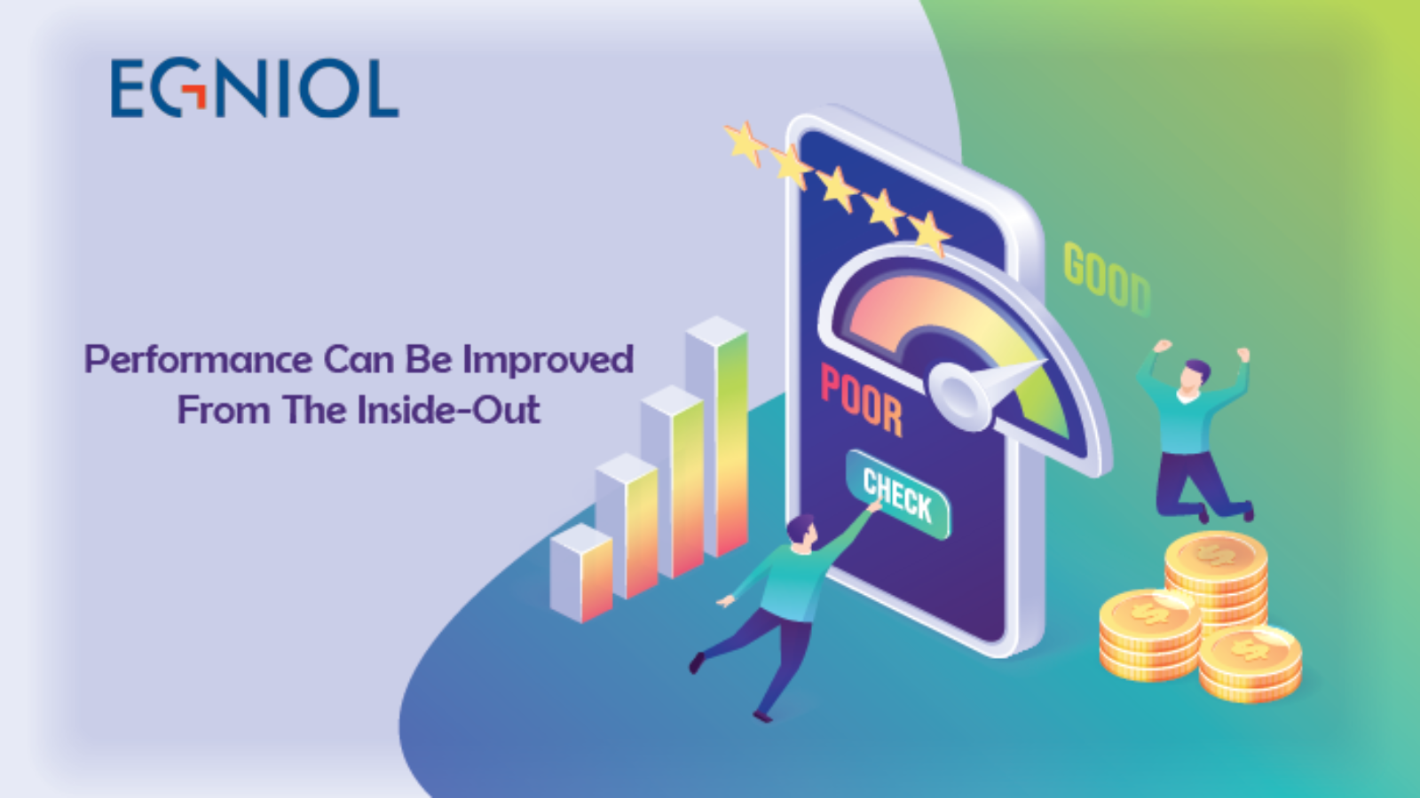 Performance Can Be Improved From The Inside-Out by Egniol