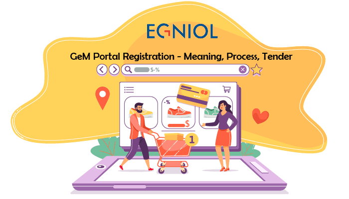 GeM Portal Registration , Meaning, Process, Tender - By Egniol