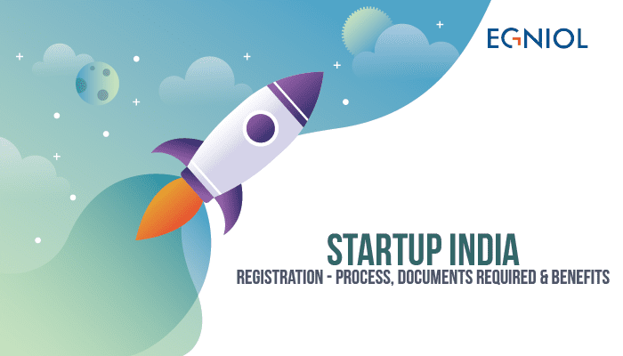 Startup India Registration – Process, Documents Required & Benefits