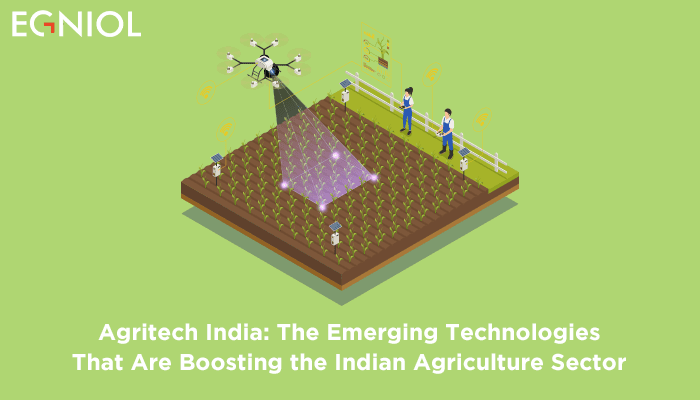 Agritech India Boosting Indian Agriculture Sector - By Egniol