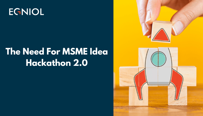 The Need For MSME Idea Hackathon 2.0
