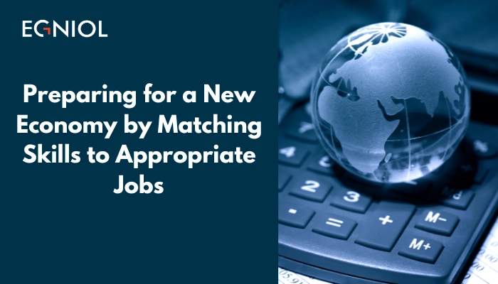 preparing for a new economy by matching skills to appropriate job