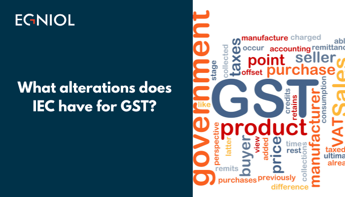 what alterations does iec have for gst