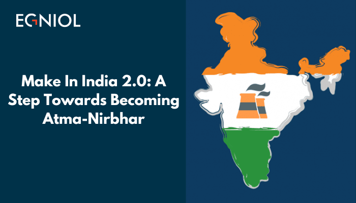 Make In India 2.0 Step Towards Becoming Atmanirbhar