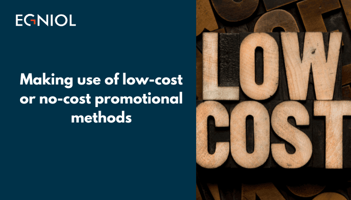 Making use of low-cost or no-cost promotional methods