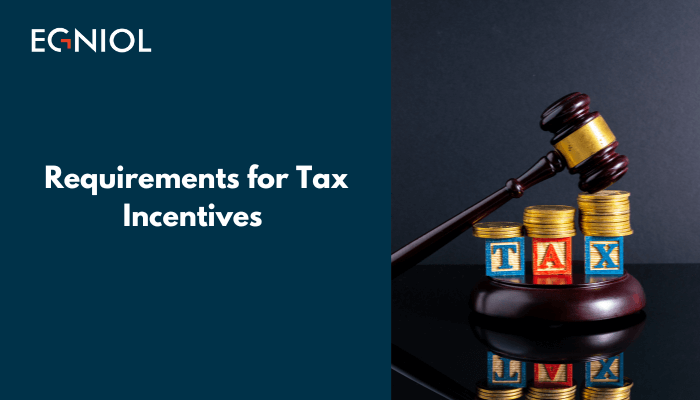 Requirements for Tax Incentives