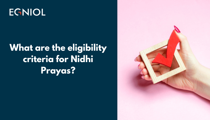 What are the eligibility criteria for Nidhi Prayas Yojana