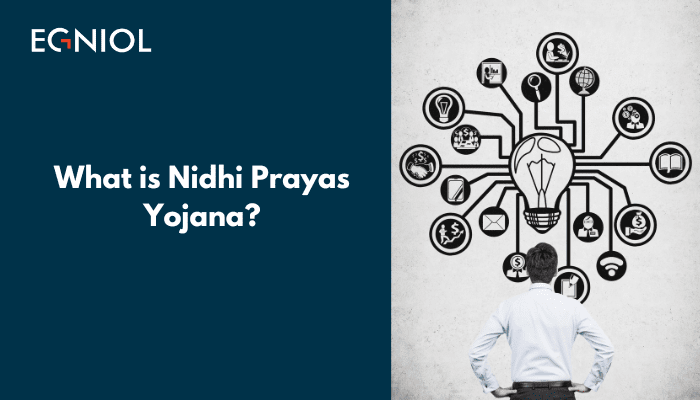 why you need nidhi prayas yojana scheme 2022